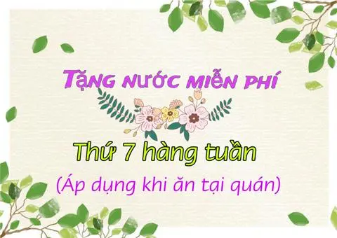 Hình ảnh Tặng nước miễn phí (Thứ 7 hàng tuần khi dùng món tại quán)